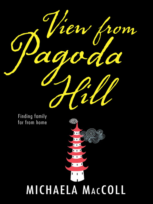 Title details for View from Pagoda Hill by Michaela Maccoll - Wait list